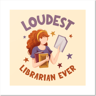 Loudest Librarian Ever - Funny Librarian Posters and Art